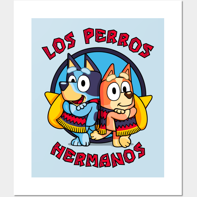 Los Perros Hermanos! Wall Art by Raffiti